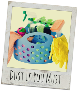 Dust If You Must