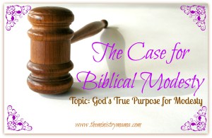The Case for Biblical Modesty - God's True Purpose