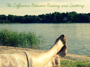 The Difference Between Resting and Quitting