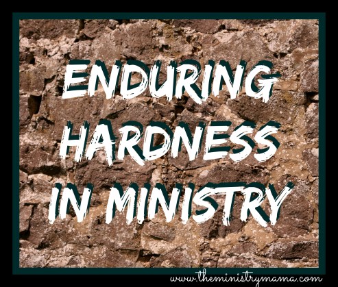 Enduring Hardness in Ministry