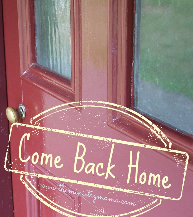 Come Back Home – The Ministry Mama