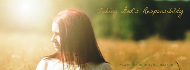 Taking God's Responsibility